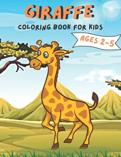 Giraffe Coloring Book For Kids Ages 2-5: Giraffe Coloring Book for kids.35 Giraffe design - Paperback