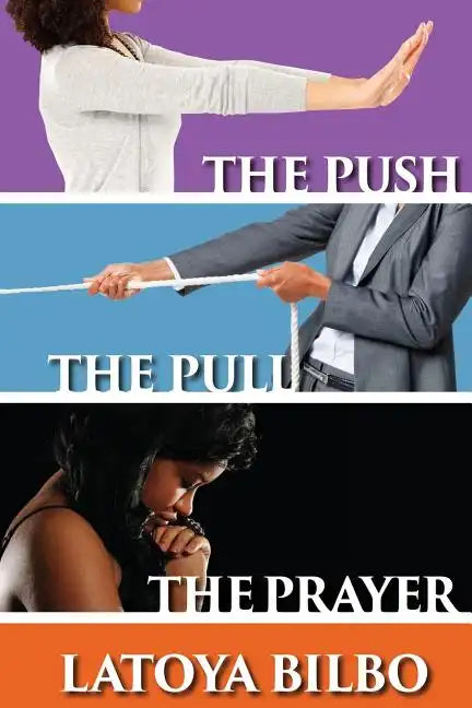 The Push The Pull and the Prayer - Paperback