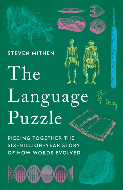 The Language Puzzle: Piecing Together the Six-Million-Year Story of How Words Evolved - Hardcover