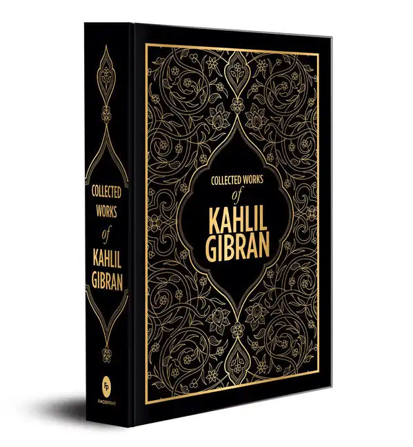 Collected Works of Kahlil Gibran (Deluxe Hardbound Edition) - Hardcover