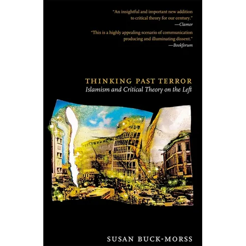 Thinking Past Terror: Islamism and Critical Theory on the Left - Paperback