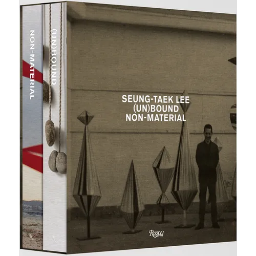 Seung-Taek Lee: (Un) Bound (Vol I); Non-Material (Vol. 2) - Boxed Set
