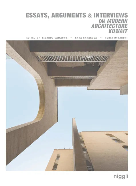 Essays, Arguments & Interviews on Modern Architecture Kuwait - Paperback