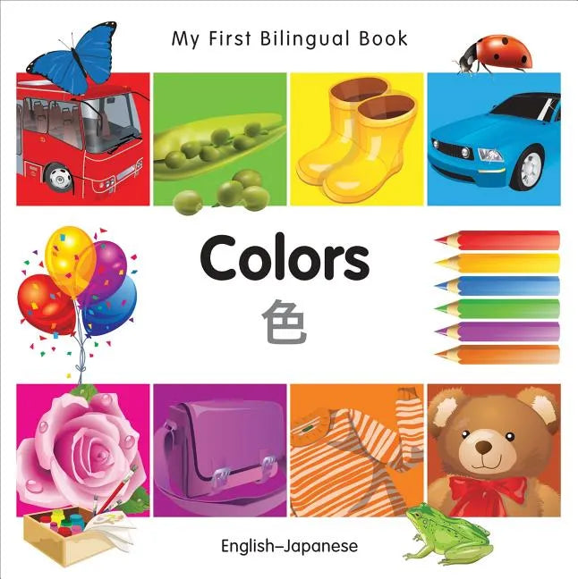 My First Bilingual Book-Colors (English-Japanese) - Board Book