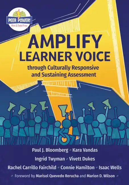 Amplify Learner Voice through Culturally Responsive and Sustaining Assessment - Paperback