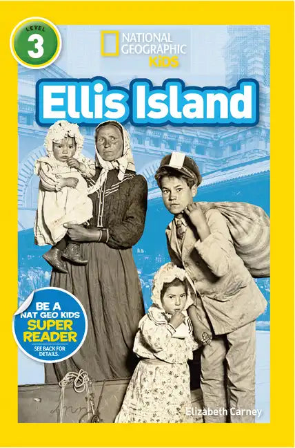 Ellis Island (National Geographic Kids Readers, Level 3) - Paperback