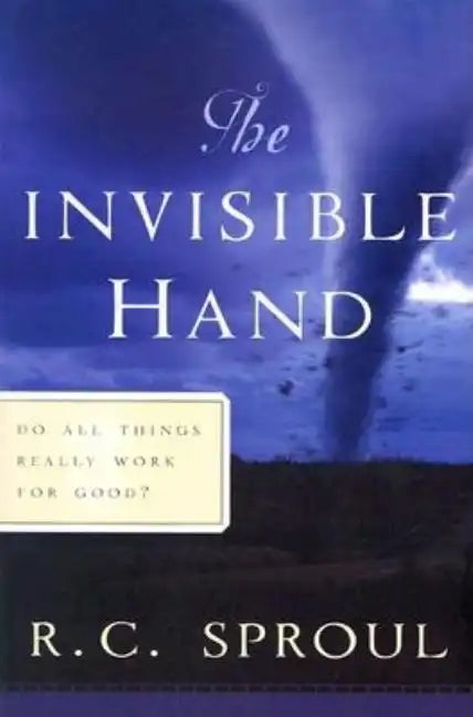 The Invisible Hand: Do All Things Really Work for Good? - Paperback