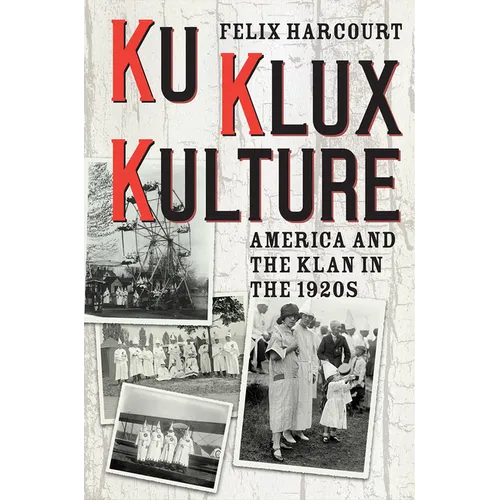 Ku Klux Kulture: America and the Klan in the 1920s - Paperback