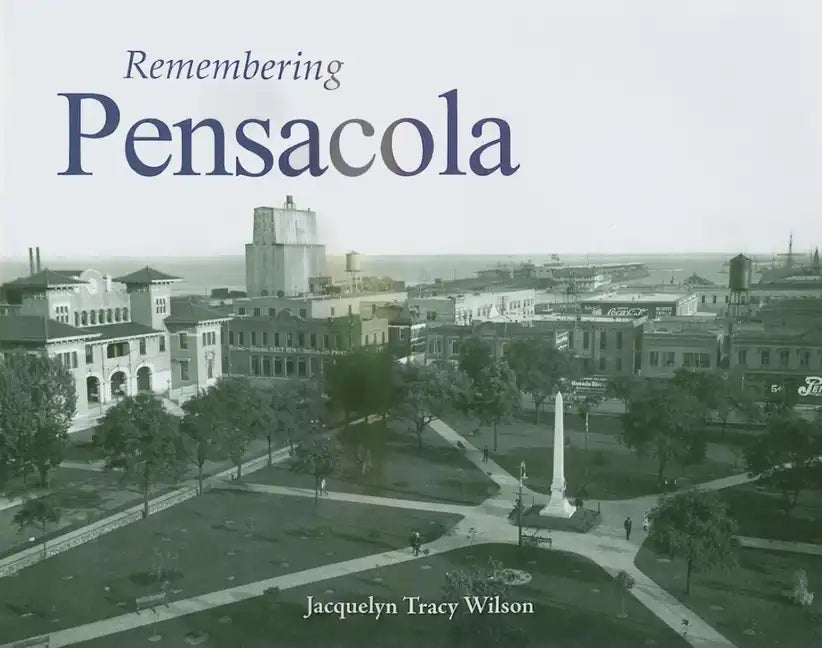 Remembering Pensacola - Paperback
