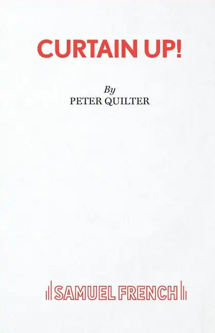 Curtain Up! - A Comedy - Paperback