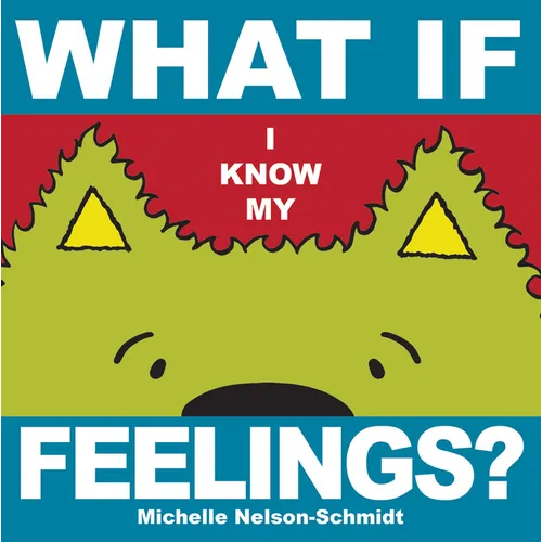 What If I Know My... Feelings - Board Book