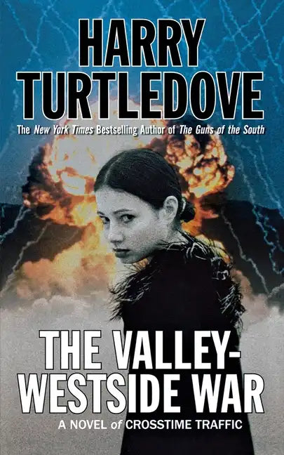 The Valley-Westside War: A Novel of Crosstime Traffic - Paperback
