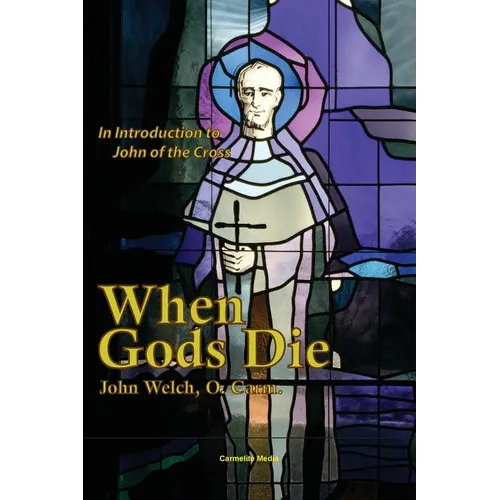 When Gods Die: An Introduction to John of the Cross - Paperback