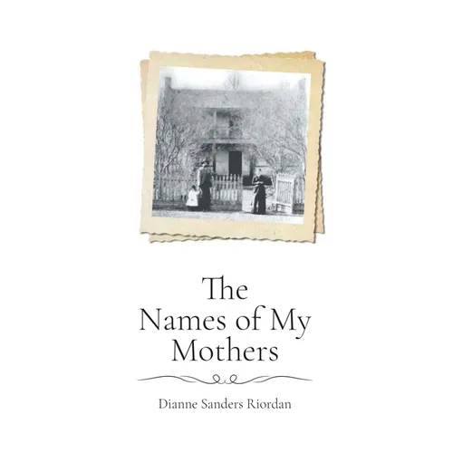 The Names of My Mothers - Paperback