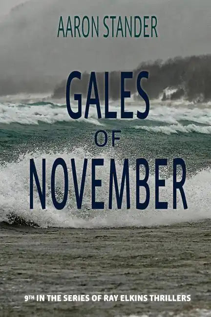 Gales of November: A Ray Elkins Thriller - Paperback