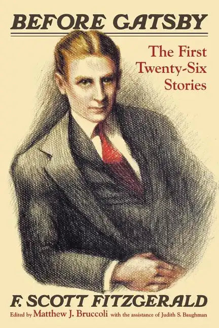 Before Gatsby: The First Twenty-Six Stories - Paperback