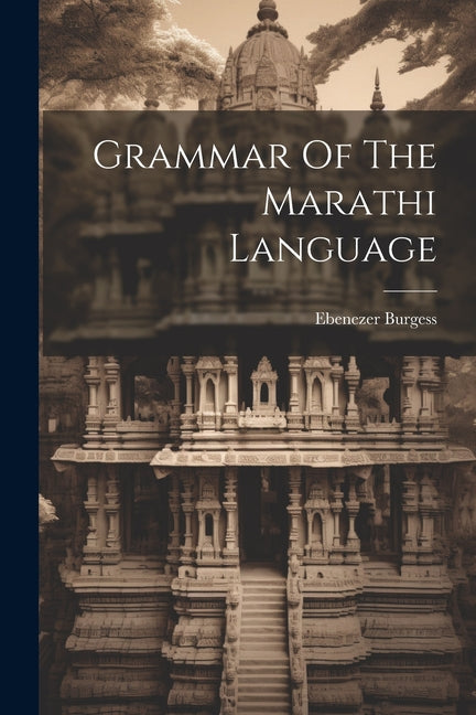 Grammar Of The Marathi Language - Paperback