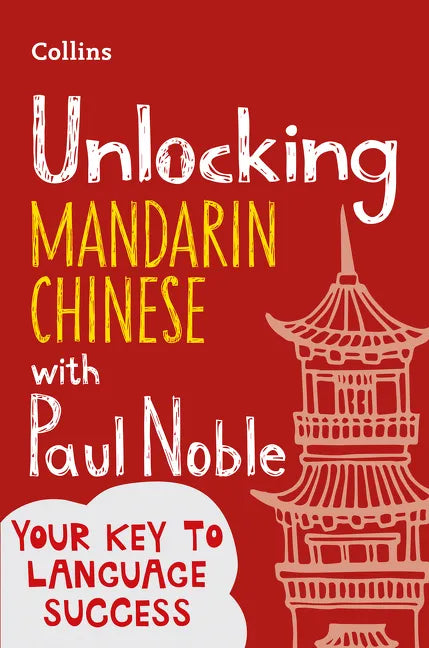 Unlocking Mandarin Chinese with Paul Noble - Paperback