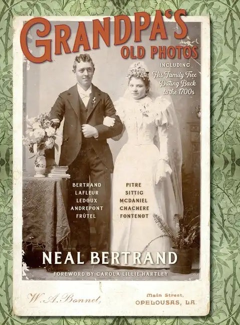Grandpa's Old Photos: Including His Family Tree Dating Back to the 1700s - Hardcover