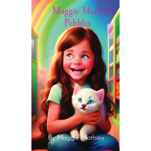 Maggie Meets Pebbles - Hardcover