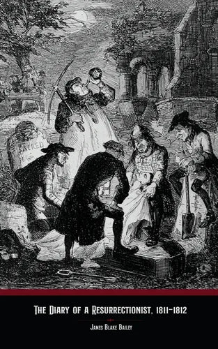 The Diary of a Resurrectionist, 1811-1812 - Paperback