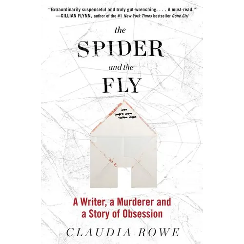 The Spider and the Fly: A Writer, a Murderer, and a Story of Obsession - Paperback