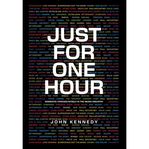 Just for One Hour: Moments I pinched myself in the music industry - Hardcover