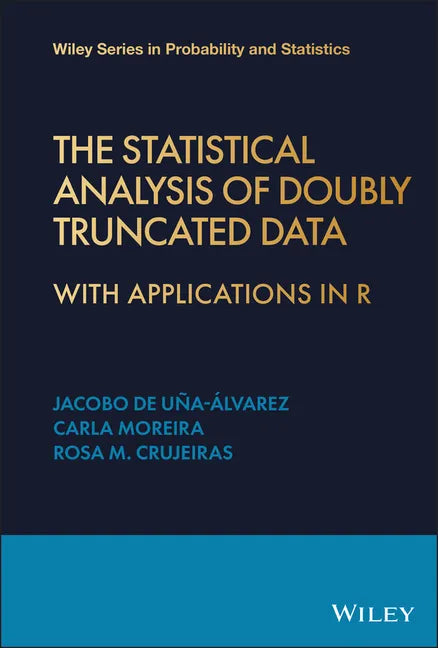 The Statistical Analysis of Doubly Truncated Data: With Applications in R - Hardcover