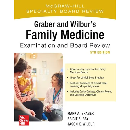 Graber and Wilbur's Family Medicine Examination and Board Review, Fifth Edition - Paperback