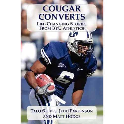 Cougar Converts: Life-Changing Stories from BYU Athletics - Paperback