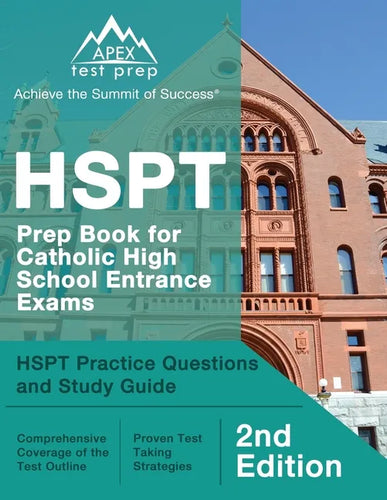 HSPT Prep Book for Catholic High School Entrance Exams: HSPT Practice Questions and Study Guide [2nd Edition] - Paperback