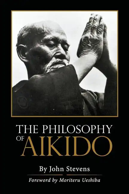 The Philosophy of Aikido - Paperback