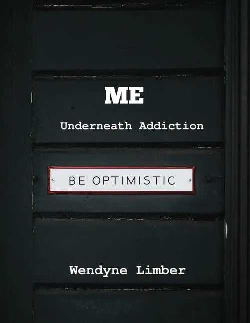ME Underneath Addiction - Paperback
