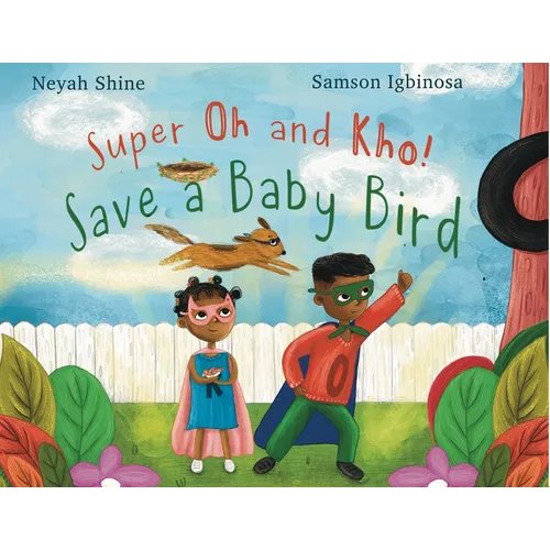 Super Oh and Kho: Save a Baby Bird - Paperback