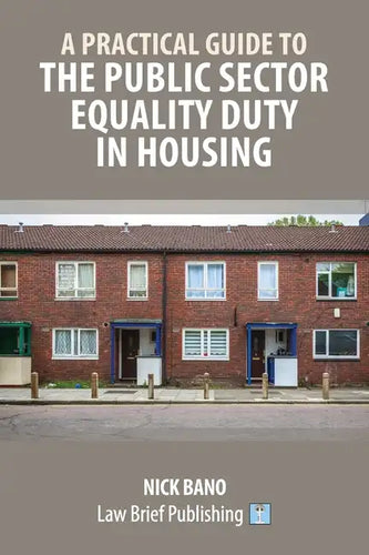 A Practical Guide to the Public Sector Equality Duty in Housing - Paperback