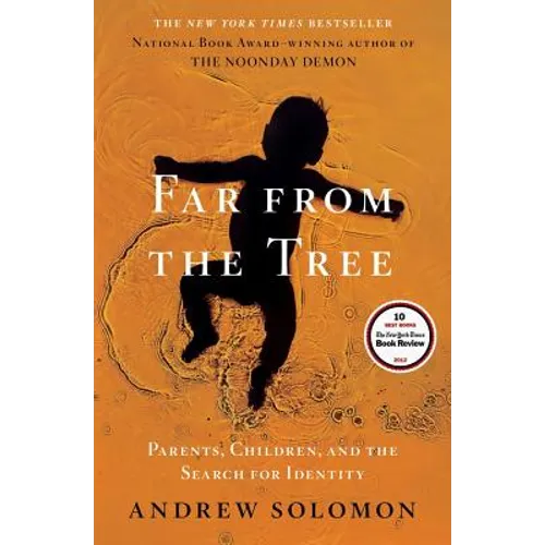 Far from the Tree: Parents, Children, and the Search for Identity - Hardcover