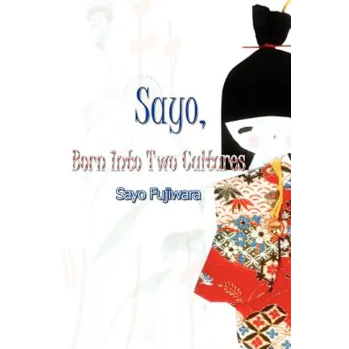 Sayo, Born Into Two Cultures - Paperback