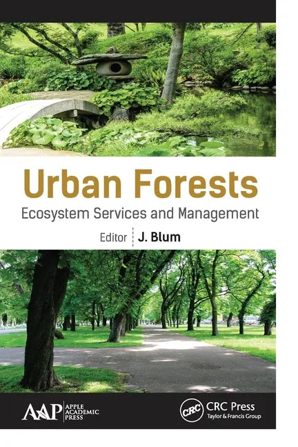 Urban Forests: Ecosystem Services and Management - Paperback