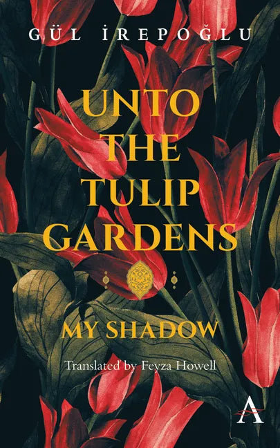 Unto the Tulip Gardens: My Shadow - Paperback