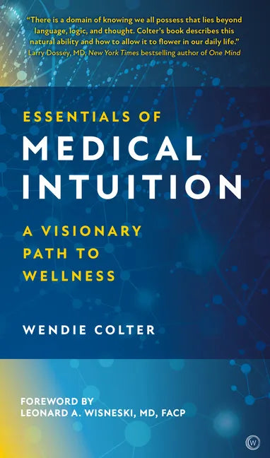 Essentials of Medical Intuition: A Visionary Path to Wellness - Hardcover