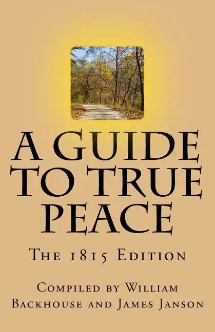 A Guide to True Peace: The 1815 Edition - Paperback