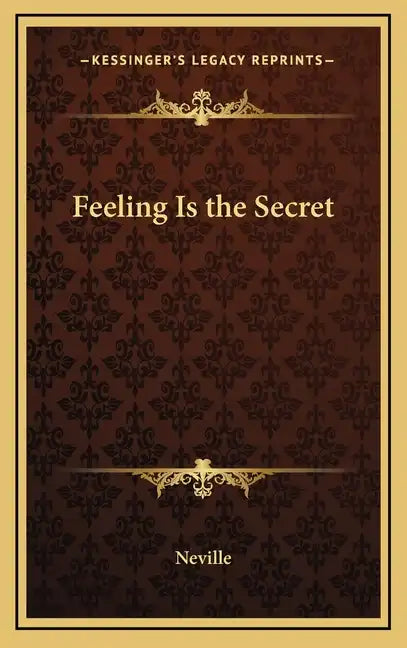 Feeling Is the Secret - Hardcover