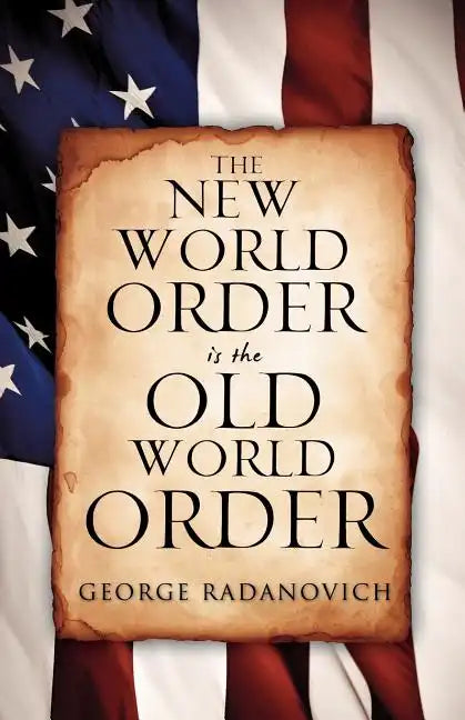 The New World Order is the Old World Order - Paperback