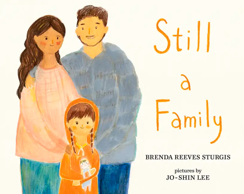 Still a Family: A Story about Homelessness - Hardcover