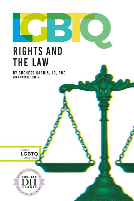 LGBTQ Rights and the Law - Library Binding