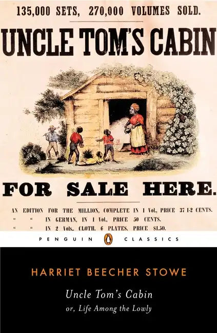 Uncle Tom's Cabin: Or, Life Among the Lowly - Paperback