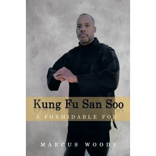 Kung Fu San Soo: A Formidable Foe - Paperback