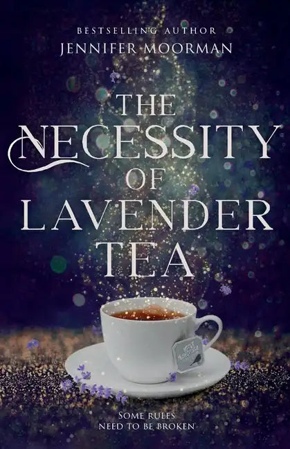 The Necessity of Lavender Tea: Mystic Water Series Book 2 - Paperback