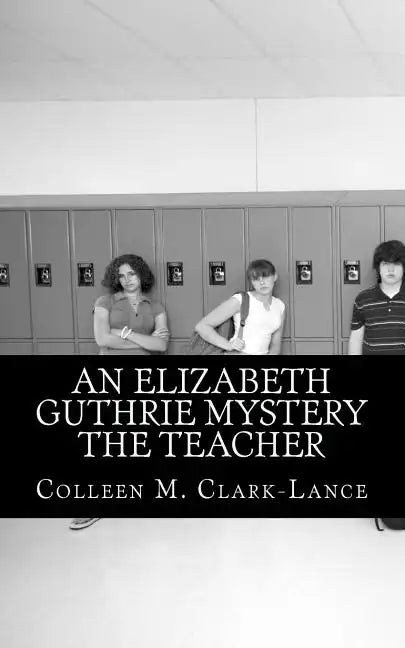 An Elizabeth Guthrie Mystery The Teacher - Paperback
