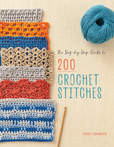 The Step-By-Step Guide to 200 Crochet Stitches - Paperback